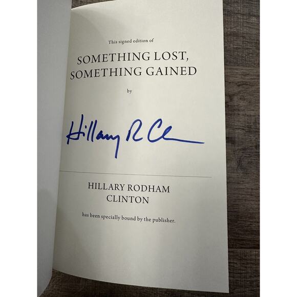 Hillary Clinton SIGNED Something Lost Something Gained Hardcover SHIPS ASAP - Picture 1 of 3